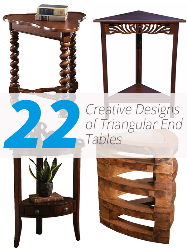 22 Creative Designs Of Triangular End Tables Home Design Lover