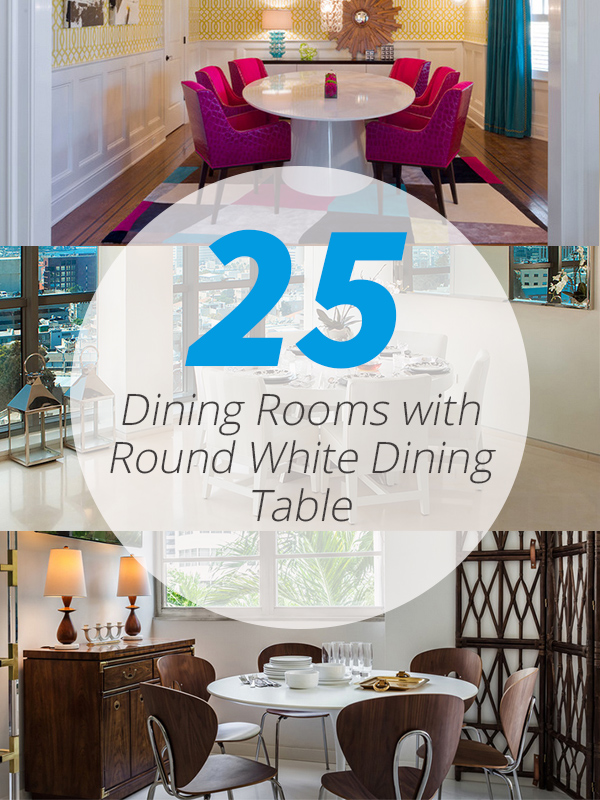 Furniture Arrangement Ideas 25 Dining Rooms With Round White Dining Table Home Design Lover