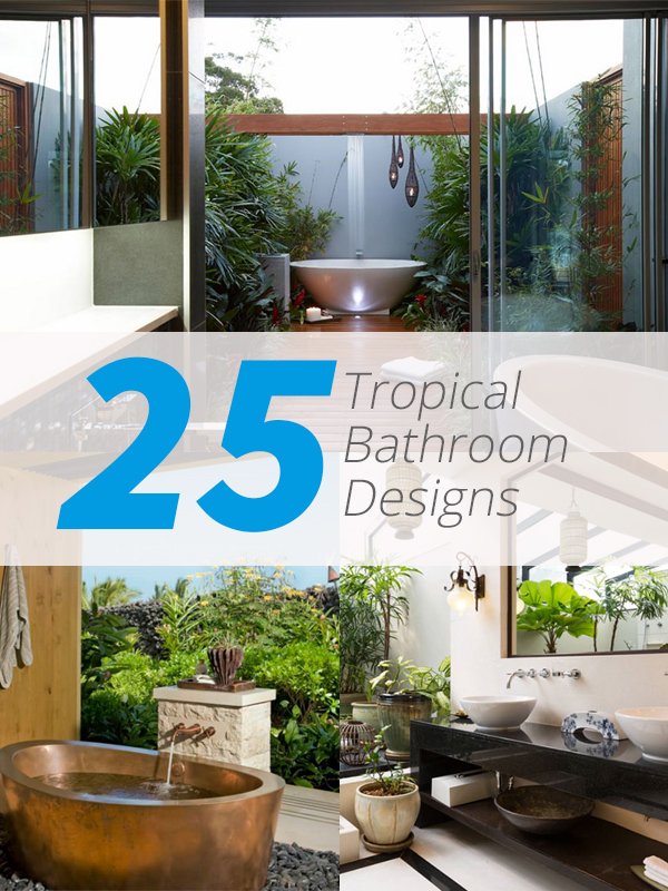 25 Inviting Tropical Bathroom Design Ideas Home Design Lover